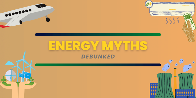 Energy myths debunked - 17th April