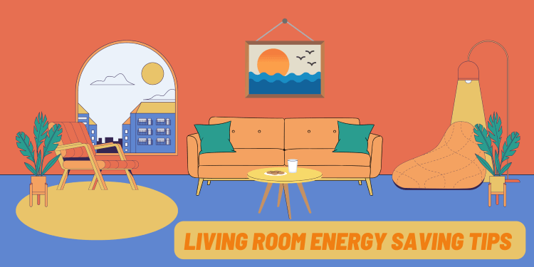 Living Room Energy Saving Tips