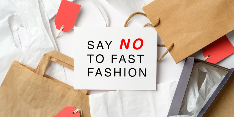 Say NO To Fast Fashion