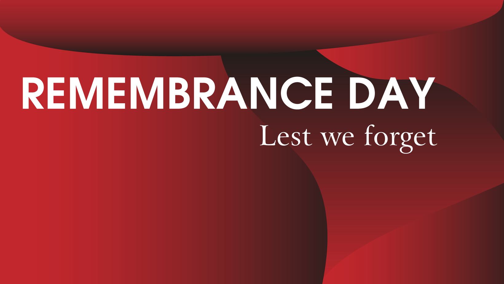 Remembrance Day - Lest we forget