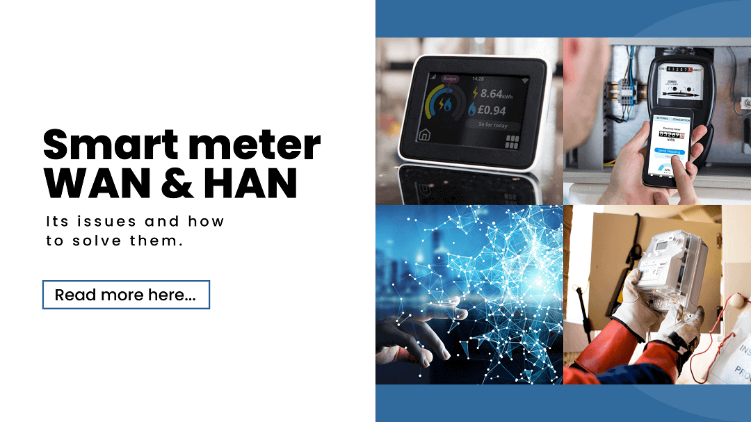 Smart meter WAN & HAN issues and how to solve them 31st August 2022