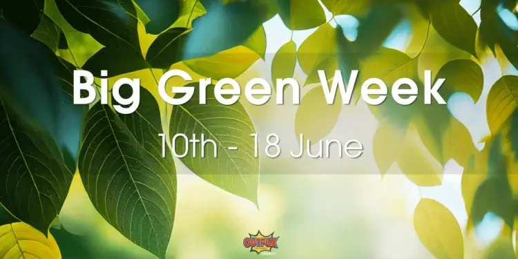 Big Green Week 10th - 18th June