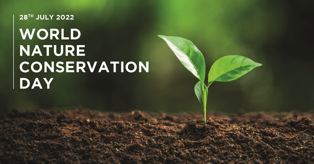 World Nature Conservation Day - 28th July 2022